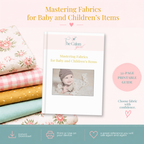 Beginner's Guide to Fabrics for Children's Items
